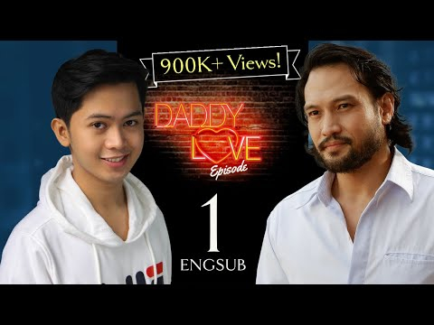 Daddy Love Ep 1 | EngSub | Youtube Cut