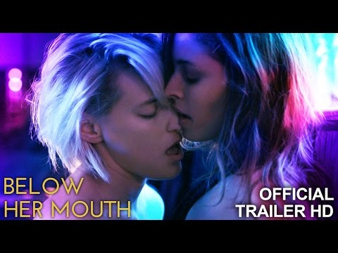 Below Her Mouth - Official Trailer HD