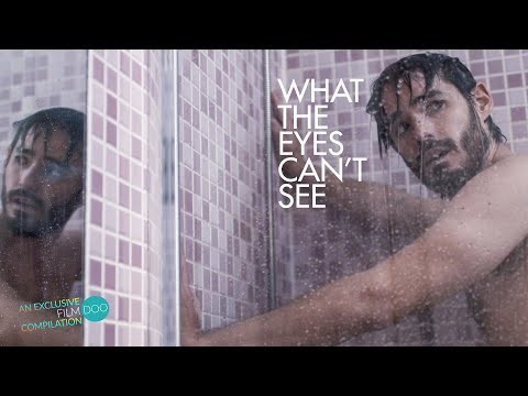 WHAT THE EYES CAN&#039;T SEE Exclusive trailer (LGBT, gay short film compilation)